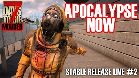 Apocalypse Now Mod | 7 Days to Die Alpha 20.5 | Getting Started #2 #live