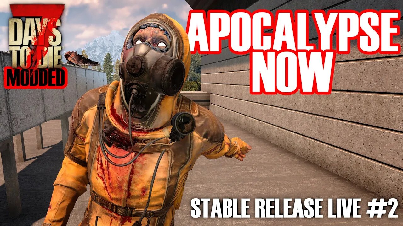 Apocalypse Now Mod | 7 Days to Die Alpha 20.5 | Getting Started #2 #live