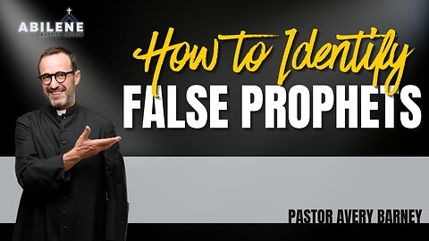 How to Identify False Prophets (Full Service) | Pastor Avery Barney