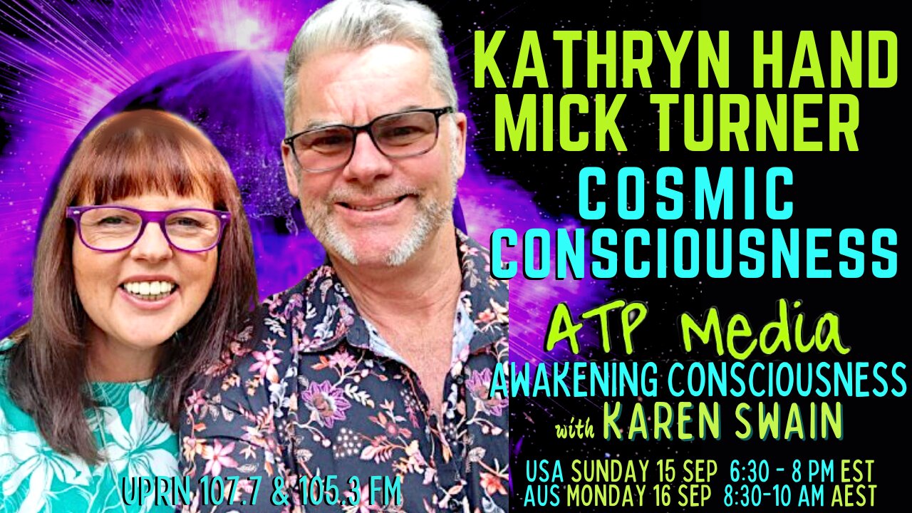 Cosmic Consciousness Mick & Kathryn ATP Media with KAren Swain