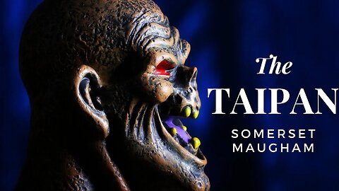 The Taipan by Somerset Maugham #audiobook