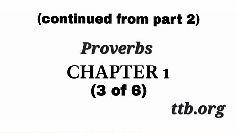 Proverbs Chapter 1 (Bible Study) (3 of 6)