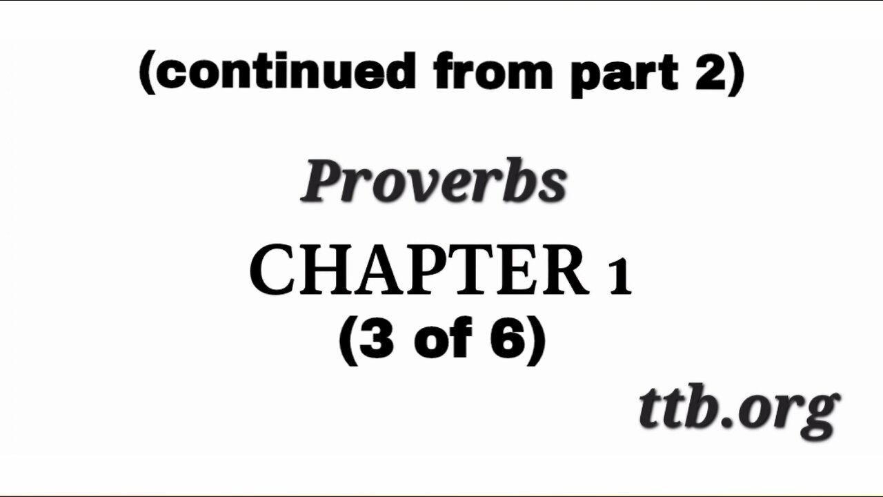 Proverbs Chapter 1 (Bible Study) (3 of 6)