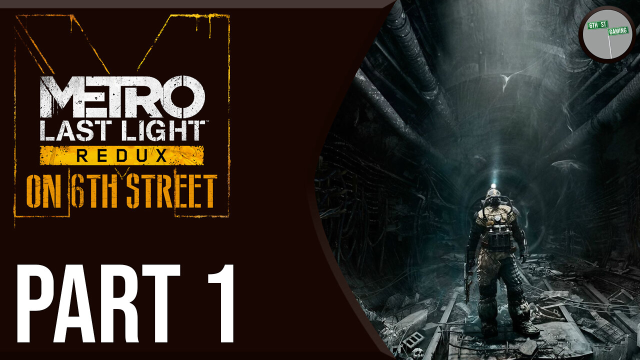 Metro: Last Light on 6th Street Part 1
