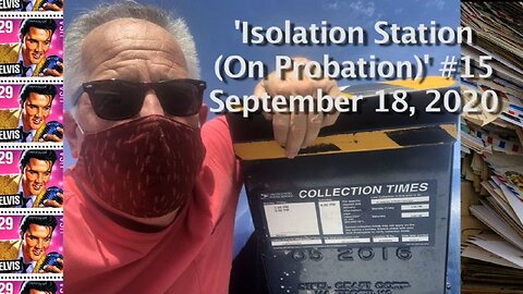 September 18, 2020 - 'Share DeJoy, Hug a Mailbox' / 'Isolation Station (On Probation') [#15 of 21]