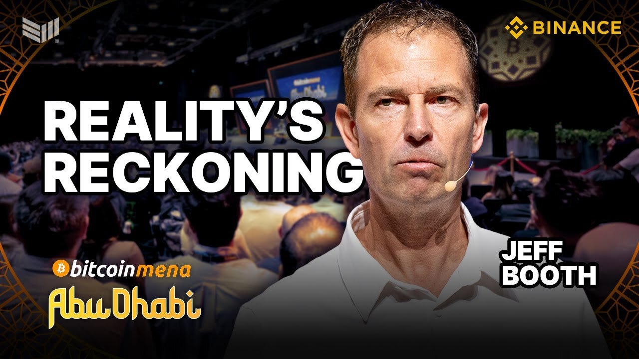 Jeff Booth: Reality's Reckoning | Bitcoin MENA 2024