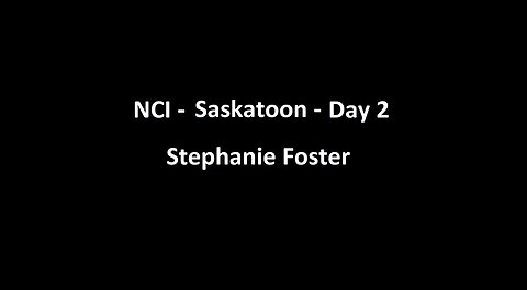 National Citizens Inquiry - Saskatoon - Day 2 - Stephanie Foster Testimony