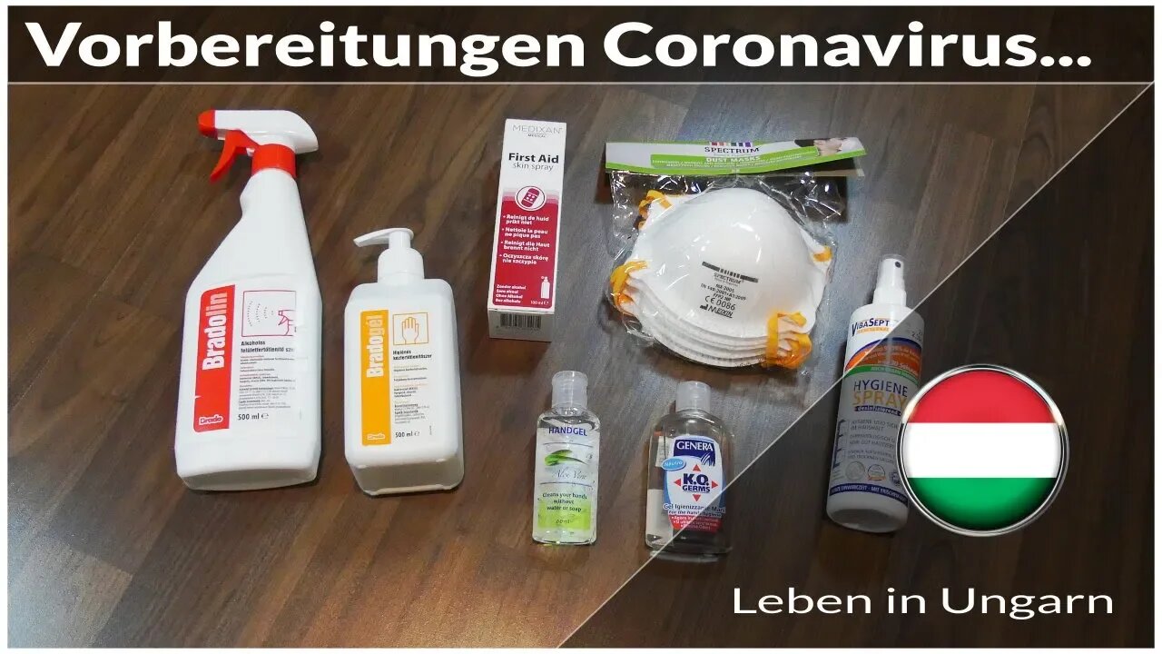 Unsere Vorsorge gegen den Coronavirus - Leben in Ungarn