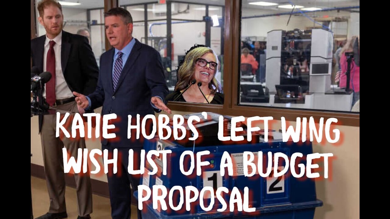 KATIE HOBBS BUDGET PROPOSAL WILL MAKE ARIZONA CALIFORNIA!!!