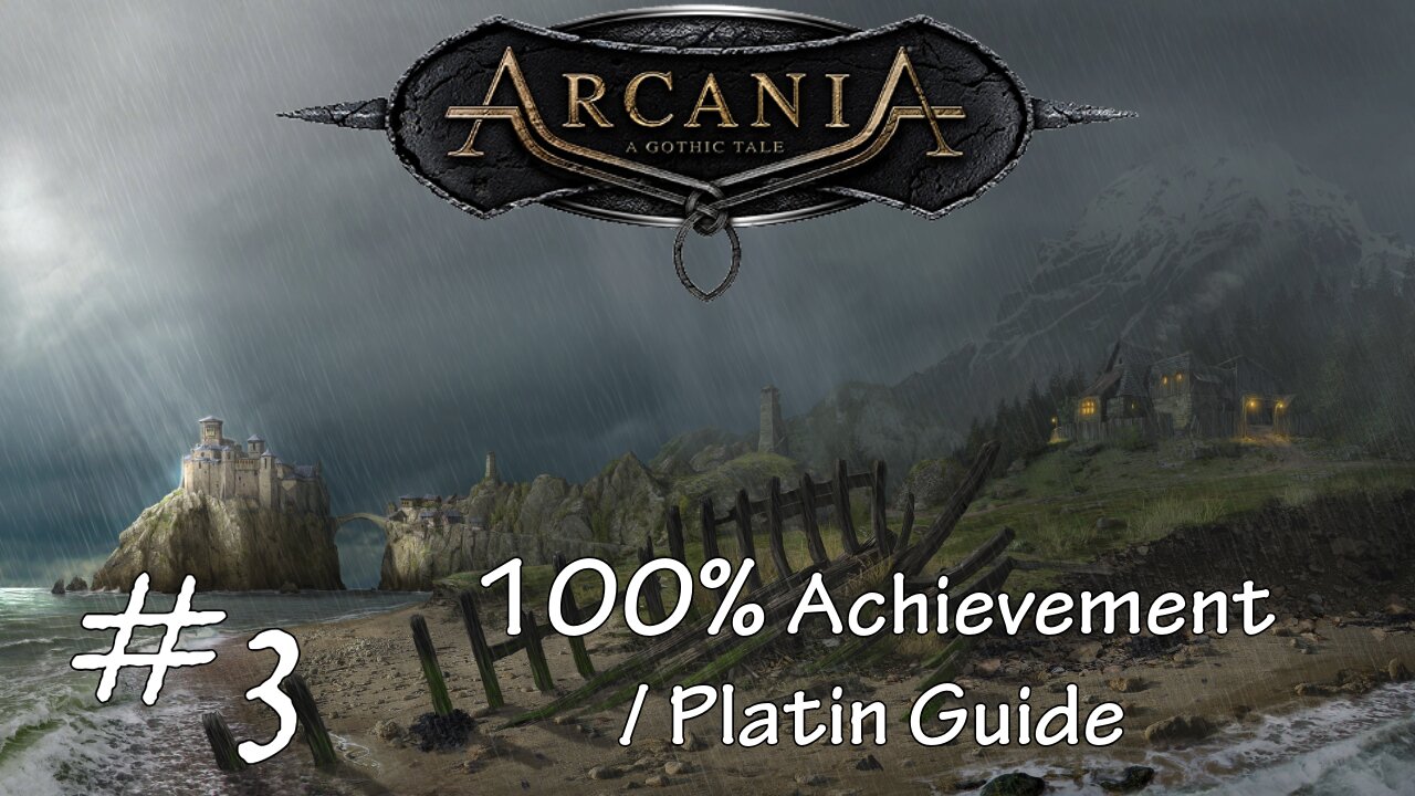 Arcania: The Complete Tale (Xbox360) 100% Achievement / Platin Guide [Deutsch/German] #03