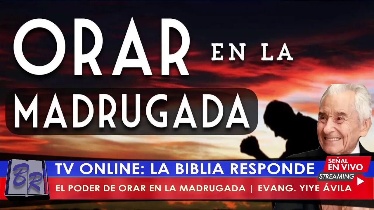 EL PODER DE ORAR EN LA MADRUGADA | EVANG. YIYE ÁVILA
