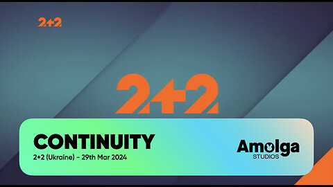 2+2 (Ukraine) - Continuity (29th March 2024)