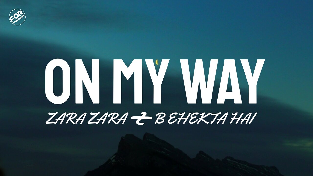 On My Way x Zara Zara Behekta Hai (Remix)