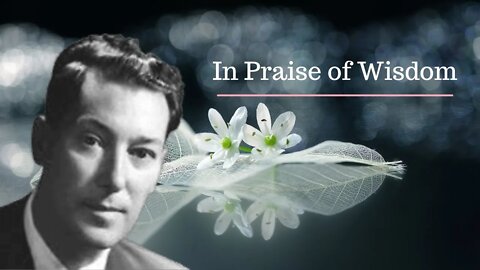 Neville Goddard Lecture (In Praise of Wisdom)