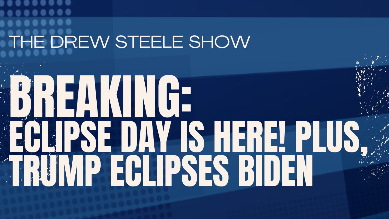 Eclipse Day Is Here! Plus, Trump Eclipses Biden