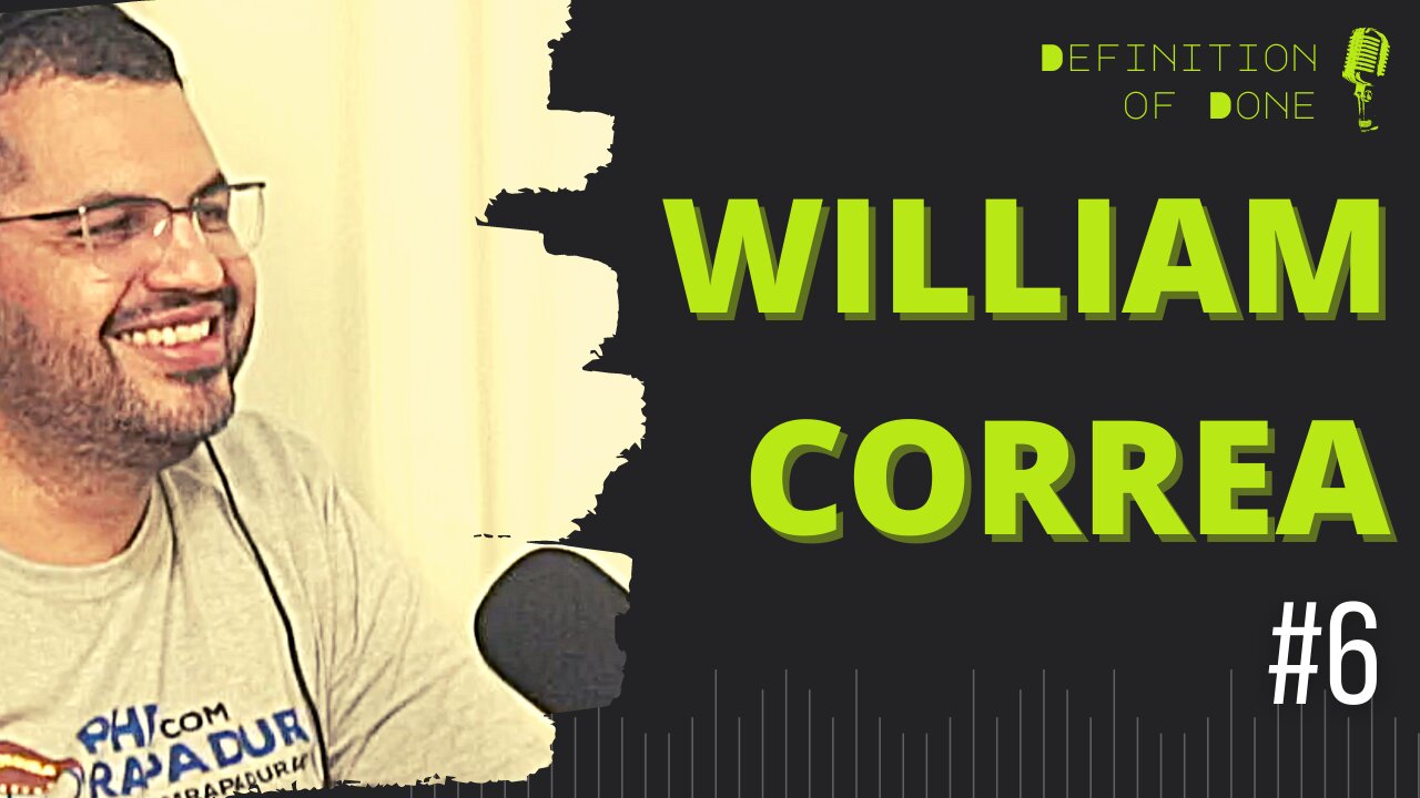 WILLIAM CORREA - DEFINITION OF DONE #6