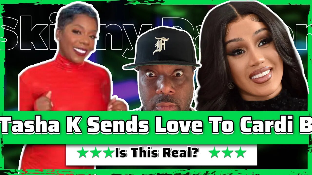 Cardi B Gets Some Love From Tasha K!