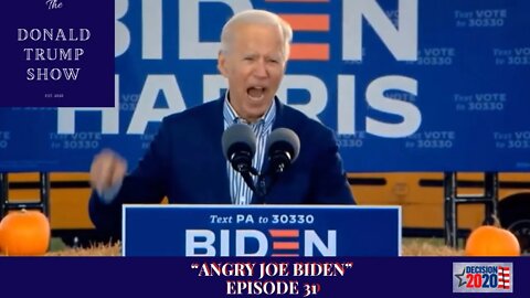Donald Trump Show Episode 31 - Angry Joe Biden