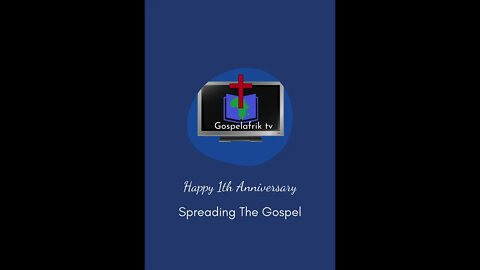 Happy Anniversary Gospel Afrik Tv