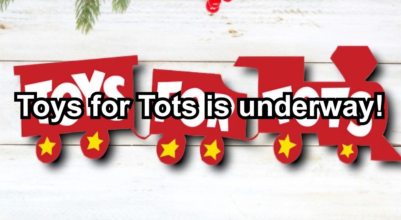 Toys for Tots is underway!