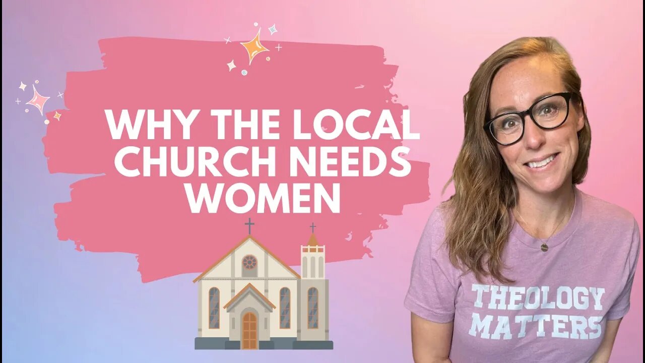 Why We Need More Women in the Local Church