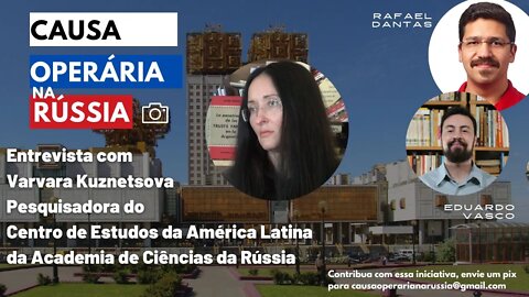 Entrevista com Varvara Kuznetsova, pesquisadora do Centro de Estudos da América Latina da Rússia