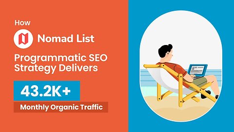 Unveiling Nomadlist's Programmatic SEO Success: A Deep Dive into Programmatic SEO Strategies