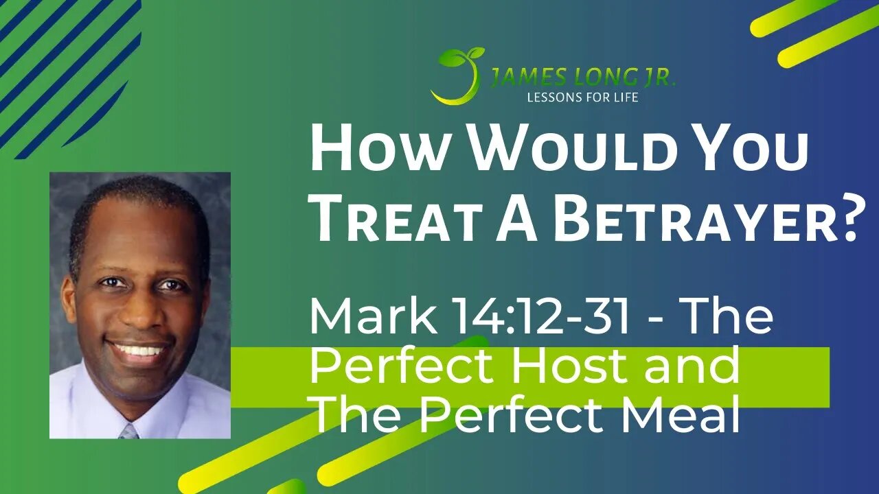 Mark 14:12-31 "The Perfect Host and The Perfect Meal"