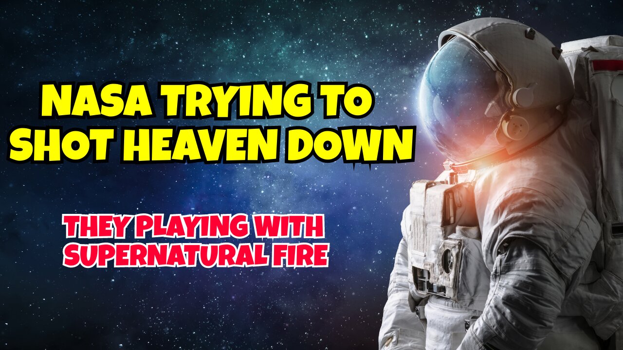 NASA IS TRYING TO SHOT DOWN HEAVEN AND ASKING FOR THE PUBLIC TO HELP