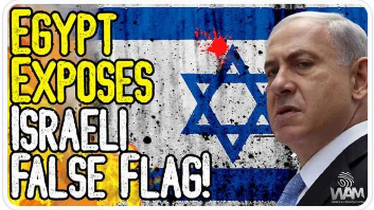 EGYPT EXPOSES ISRAELI FALSE FLAG! HAMAS IS A FRONT FOR INTELLIGENCE AGENCIES! WAKE UP OR WW3!