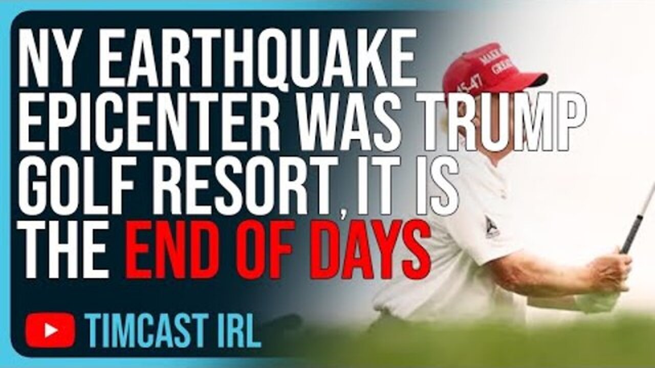 NY EARTHQUAKE EPICENTER WAS TRUMP GOLF RESORT, IT IS THE END OF DAYS