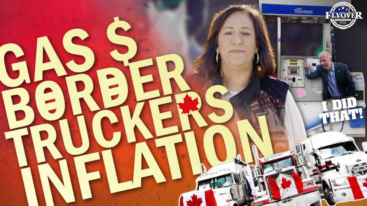 Gas, Border, Truckers, and Inflation | The Flyover Conservatives Show