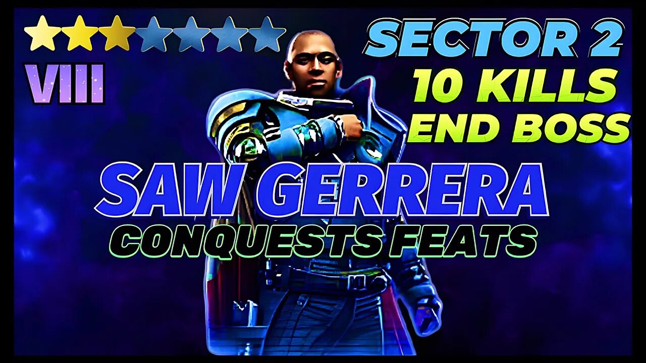 [SECTOR 2] 3⭐️SAW GERRERA FEATS - 10 KILLS & END BOSS. SWGOH/GALACTIC CONQUESTS