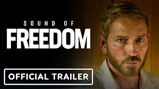 Sound of Freedom - Official Trailer