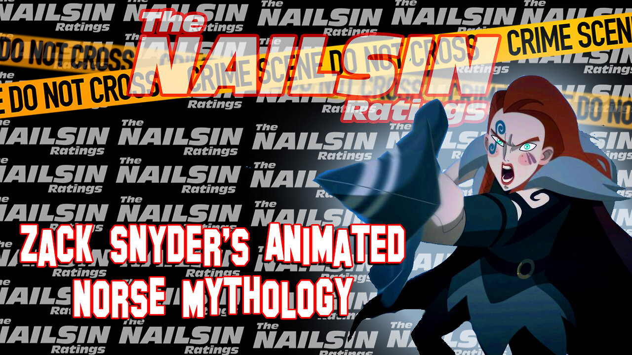 The Nailsin Ratings: Zack Snyders Animated Norse Mythology