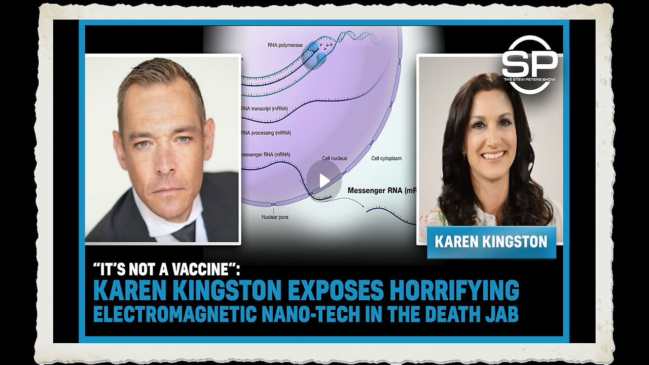 “It’s NOT A Vaccine” Karen Kingston EXPOSES Horrifying Electromagnetic Nano-Tech In The Death Jab