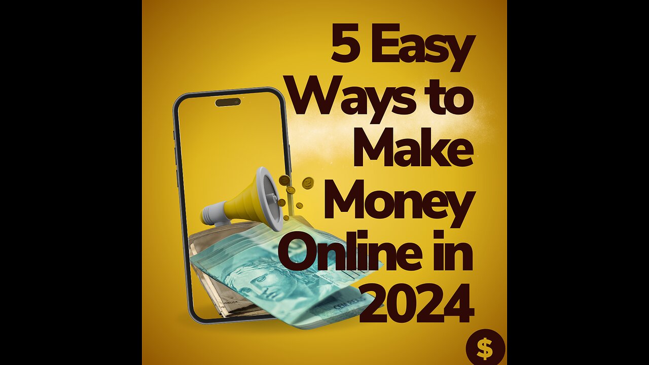 5 Easy Ways to Make Money Online in 2024