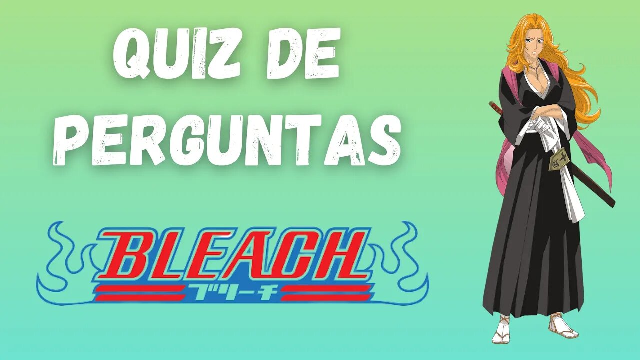 Quiz De Perguntas de Bleach | 20 Perguntas de Bleach