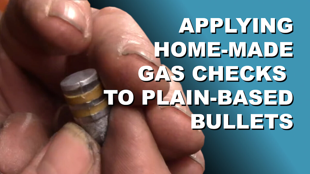 Applying Home Made Gas Checks to Plain-Based Bullets