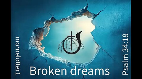 Broken dreams