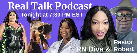 Real Talk w/ The RN Diva & Pastor Robert #010