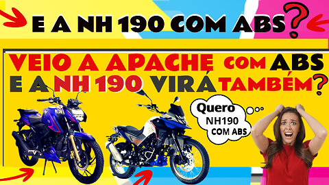 ✅VEIO A APACHE 200 COM ABS E A NH190 COM ABS VIRÁ TAMBÉM❓ DEIXARIAM A NH300 PARA PEGAR A NH190 ABS❓