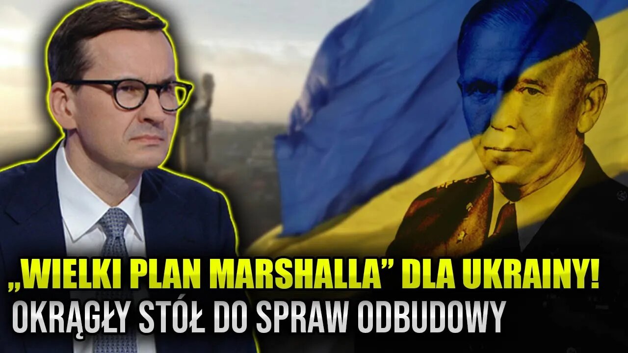 "Wielki Plan Marshalla" dla Ukrainy. Okrągły stół do spraw odbudowy \\ Polska.LIVE