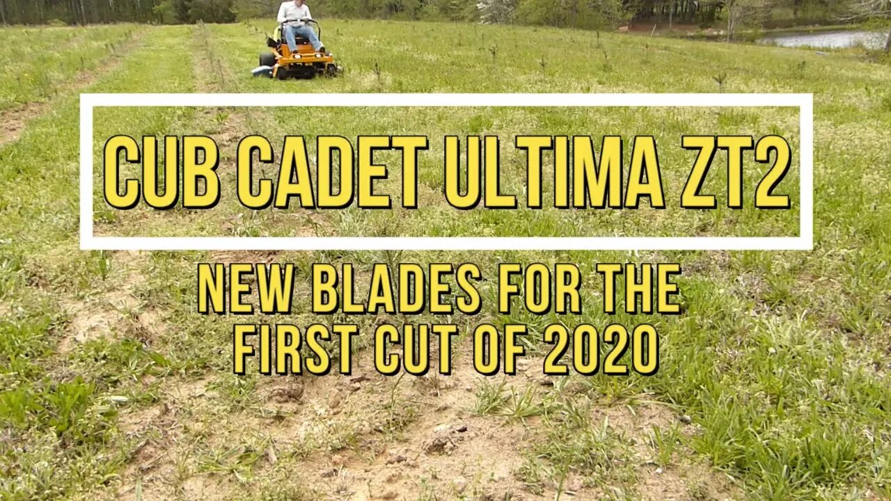 #124 First Cut of 2020 on the Cub Cadet Ultima ZT2 Zero Turn Mower - Changed to Mulching Blades