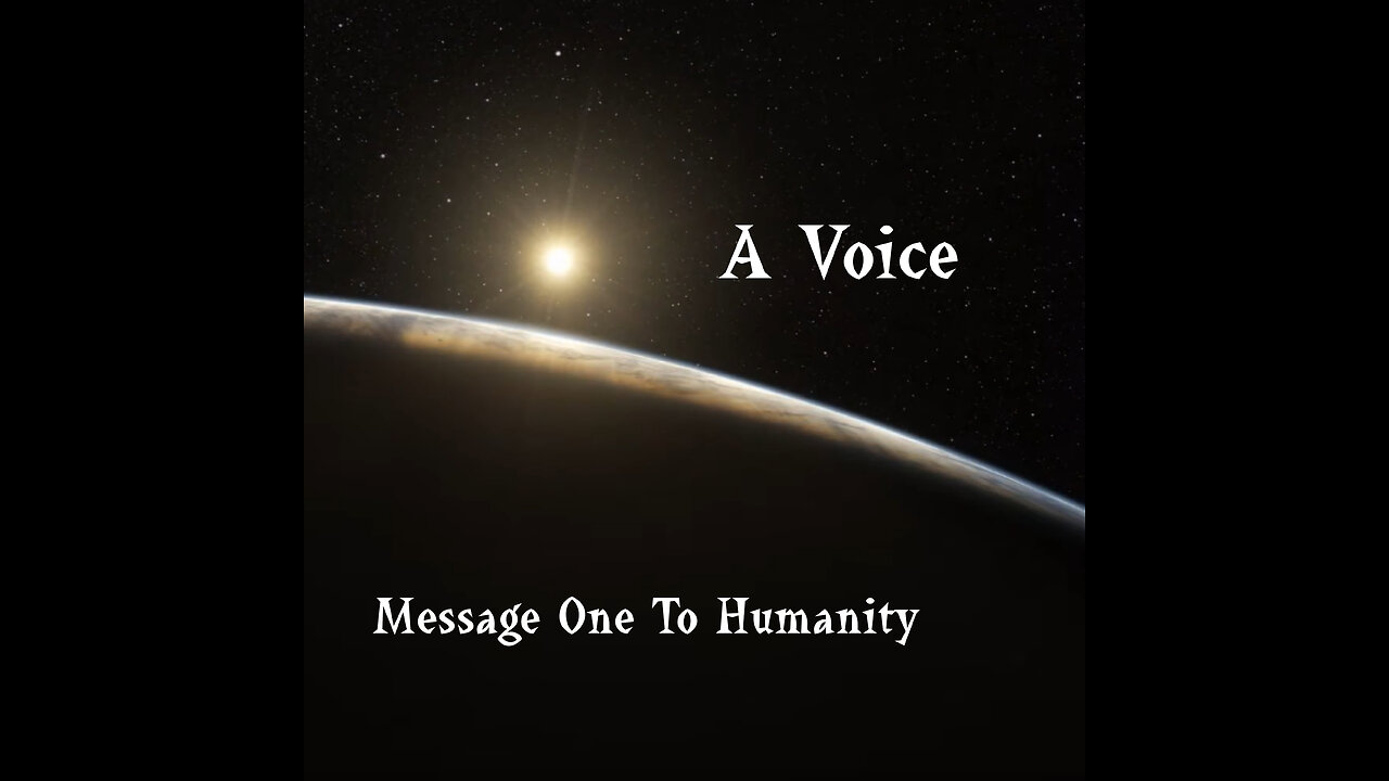 Song: Message One To Humanity by A Voice