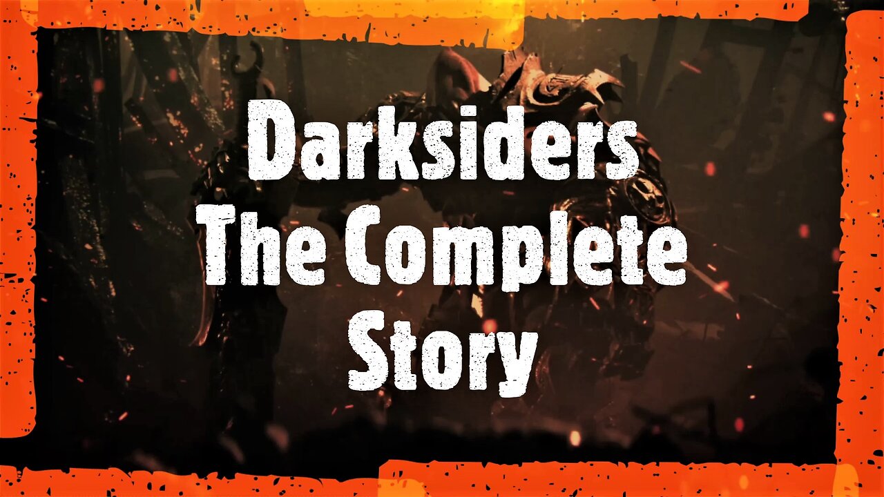 Darksiders The Complete Story (Classic Lore)