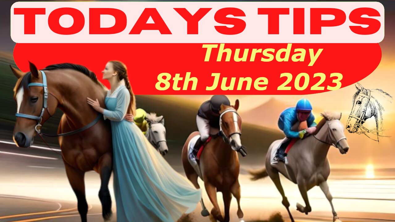 Horse Race Tips Thursday 8th June 2023:❤️Super 9 Free Horse Race Tips🐎📆Get ready!😄