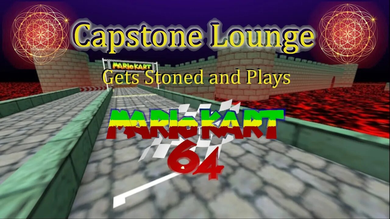 The Capstone Lounge - Mario Kart 64 Tournament Pt. 1