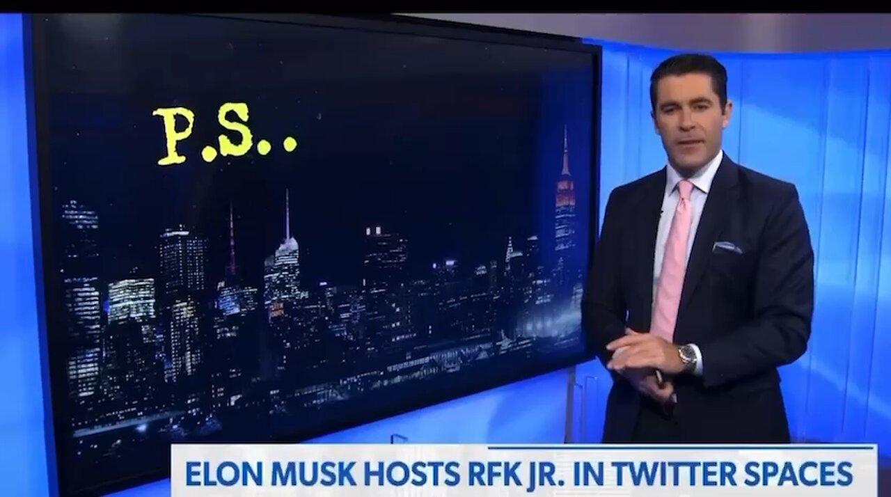 P.S. ELON MUSK HOST RFK JR IN TWITTER SPACES