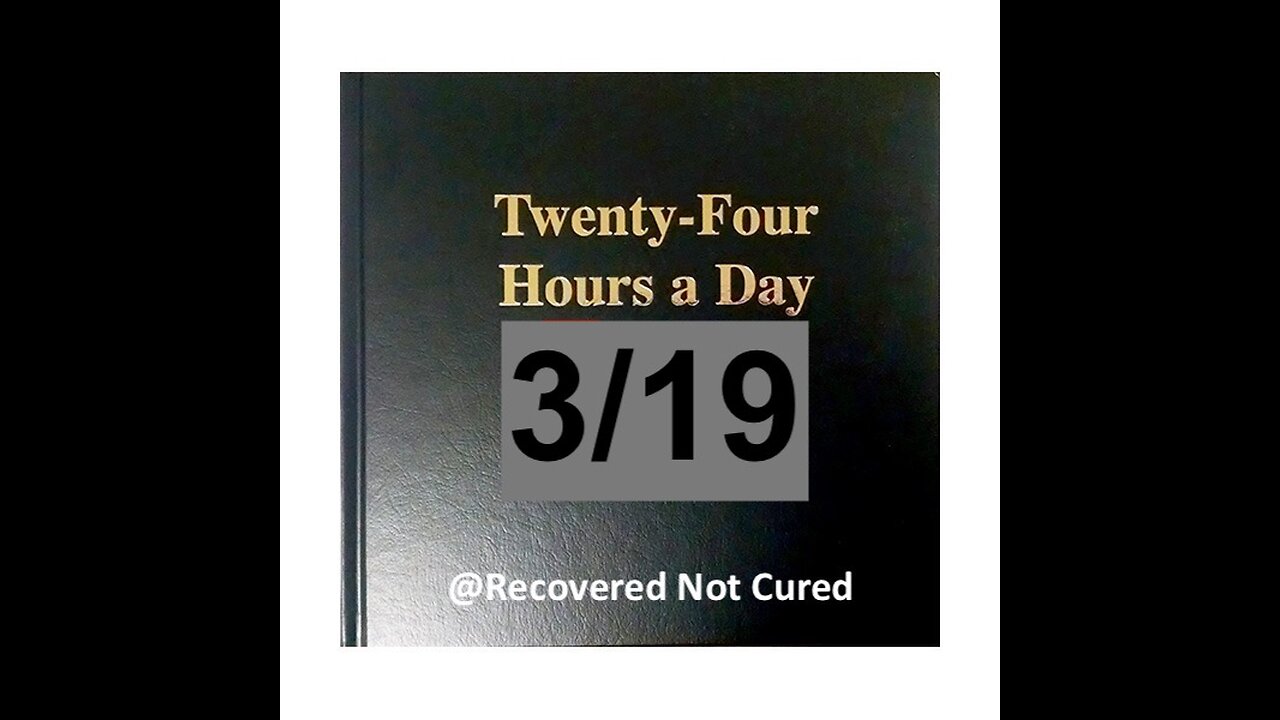 Twenty-Four Hours A Day Book Daily Reading - March 19 - A.A. - Serenity Prayer & Meditation